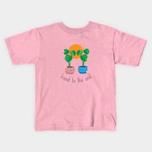 Frond to the Ond Kids T-Shirt